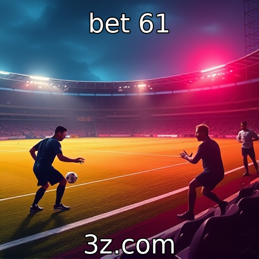 bet 61 : Impacto das regulamentações no mercado de apostas